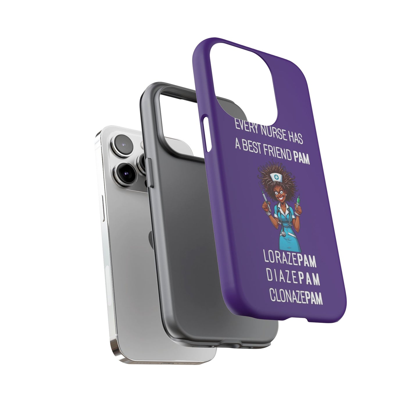 Nurse iPhone Tough Case - Every Nurse Has a Friend Named PAM Design (3) - Dark Purple