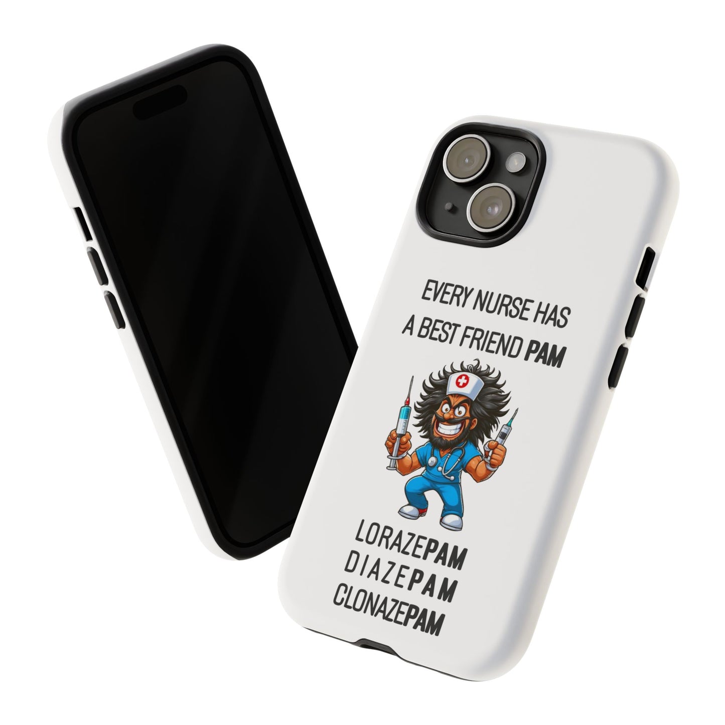 Nurse iPhone Tough Case - Every Nurse Has a Friend Named PAM Design (6) - White