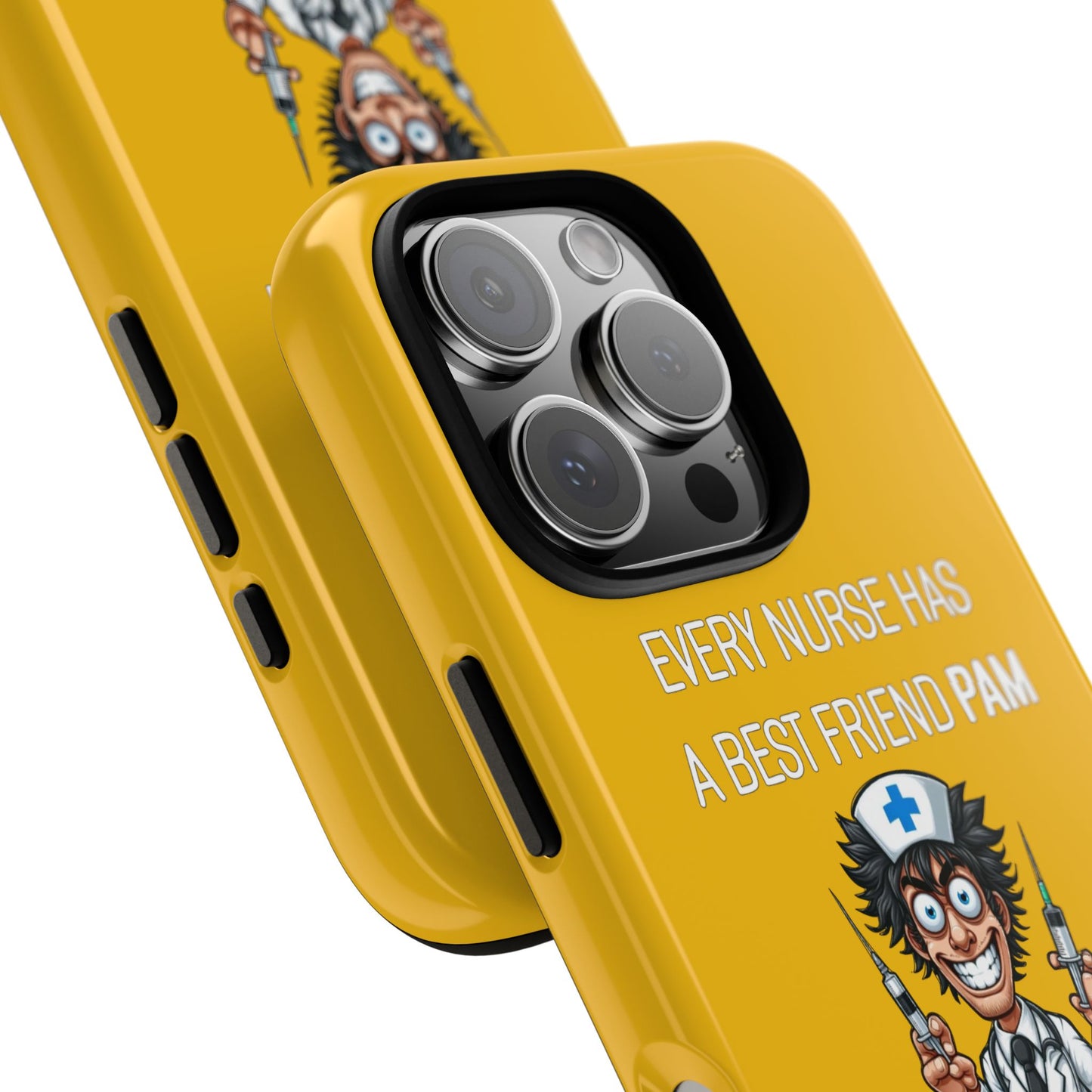 Nurse iPhone Tough Case - Every Nurse Has a Friend Named PAM Design (5) - Yellow