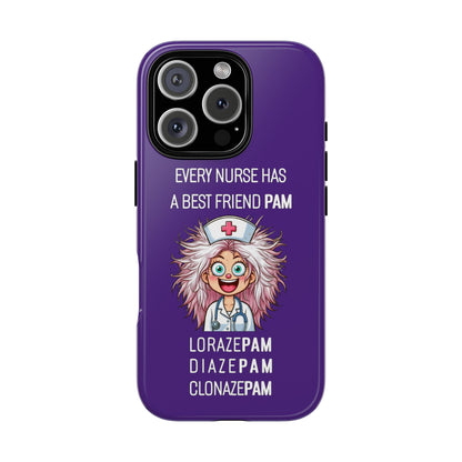 Nurse iPhone Tough Case - Every Nurse Has a Friend Named PAM Design (1) - Dark Purple