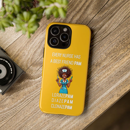 Nurse iPhone Tough Case - Every Nurse Has a Friend Named PAM Design (3) - Yellow