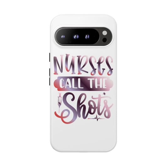 Google Pixel Tough Case - Nurses Call The Shots - White