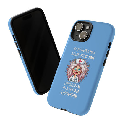 Nurse iPhone Tough Case - Every Nurse Has a Friend Named PAM Design (1) - Light Blue