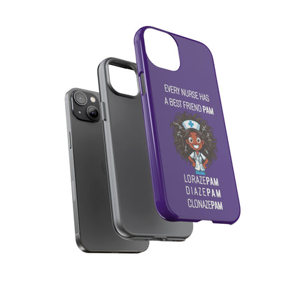 Nurse iPhone Tough Case - Every Nurse Has a Friend Named PAM Design (2) - Dark Purple