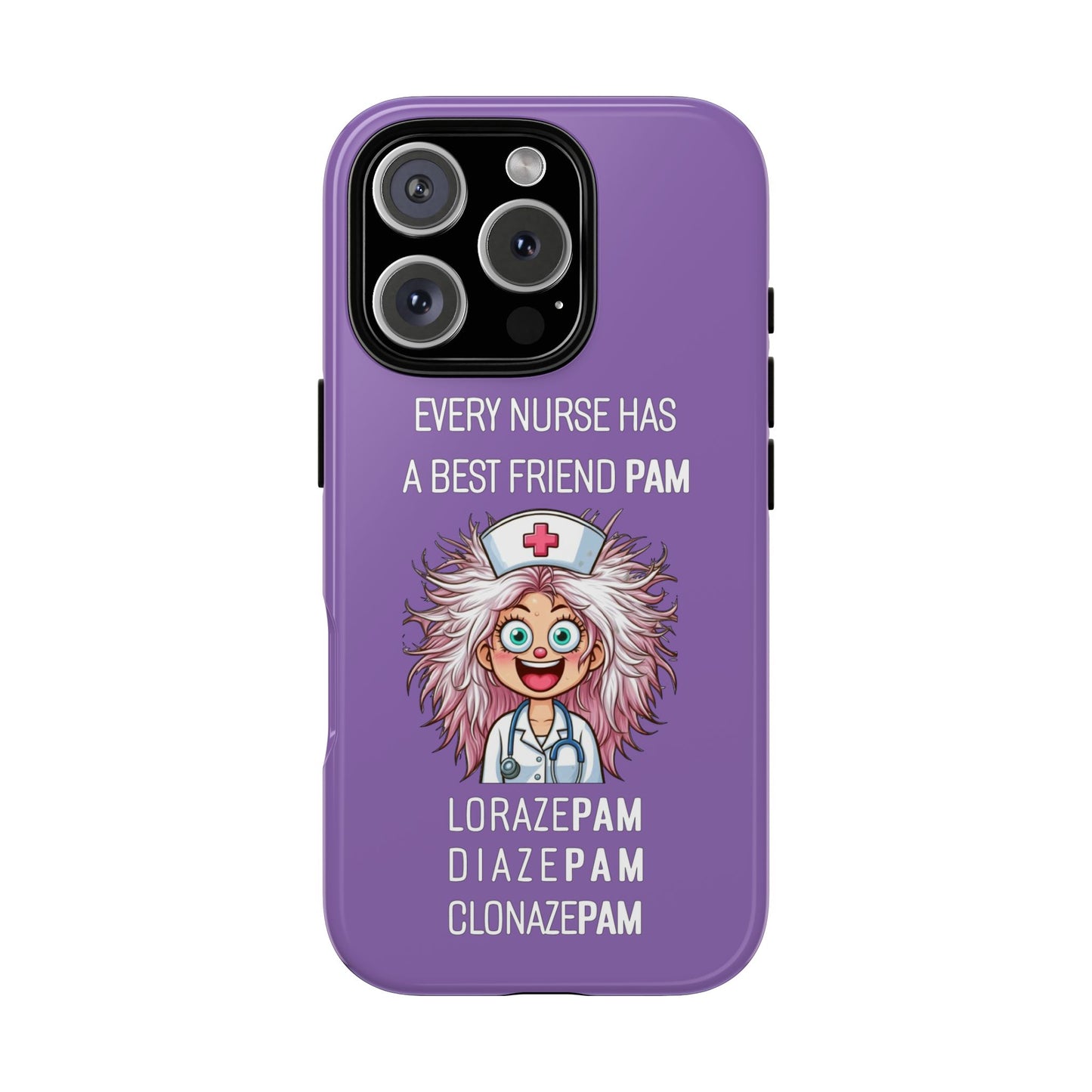 Nurse iPhone Tough Case - Every Nurse Has a Friend Named PAM Design (1) - Light Purple