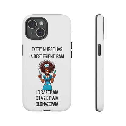 Nurse iPhone Tough Case - Every Nurse Has a Friend Named PAM Design (3) - White