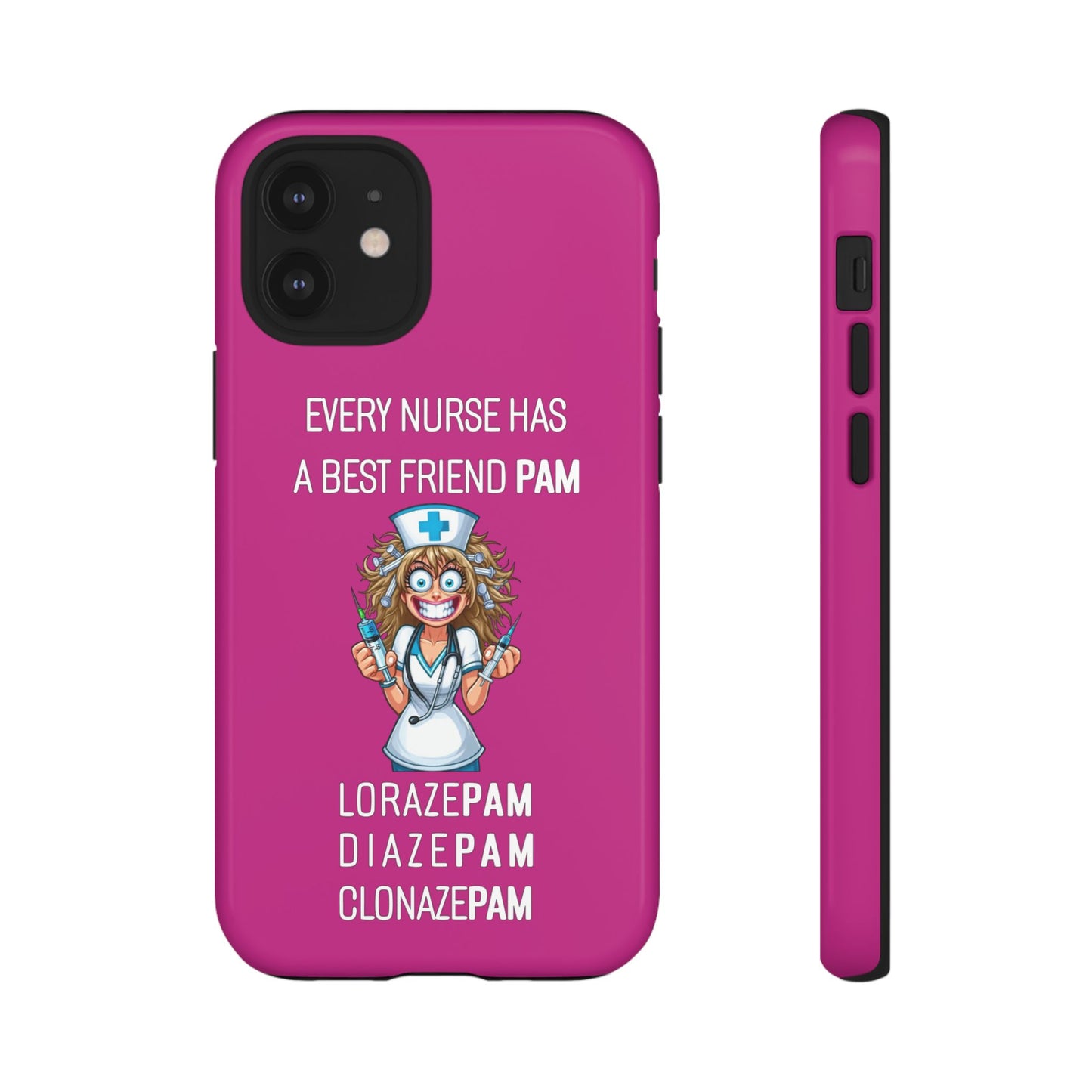 Nurse iPhone Tough Case - Every Nurse Has a Friend Named PAM Design (4) - Pink