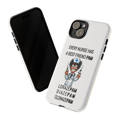 Nurse iPhone Tough Case - Every Nurse Has a Friend Named PAM Design (5) - White