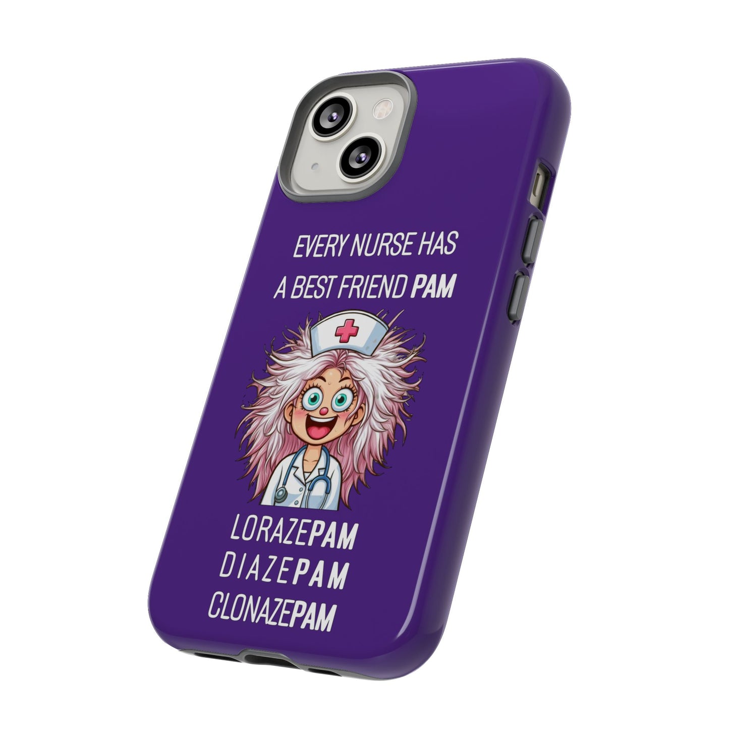 Nurse iPhone Tough Case - Every Nurse Has a Friend Named PAM Design (1) - Dark Purple