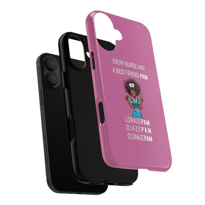 Nurse iPhone Tough Case - Every Nurse Has a Friend Named PAM Design (3) - Light Pink