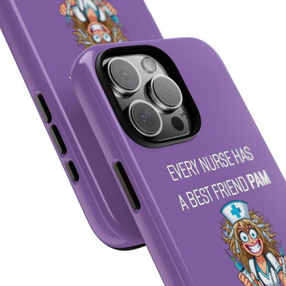 Nurse iPhone Tough Case - Every Nurse Has a Friend Named PAM Design (4) - Light Purple