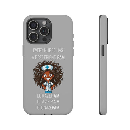 Nurse iPhone Tough Case - Every Nurse Has a Friend Named PAM Design (2) - Light Grey