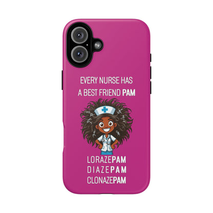 Nurse iPhone Tough Case - Every Nurse Has a Friend Named PAM Design (2) - Pink