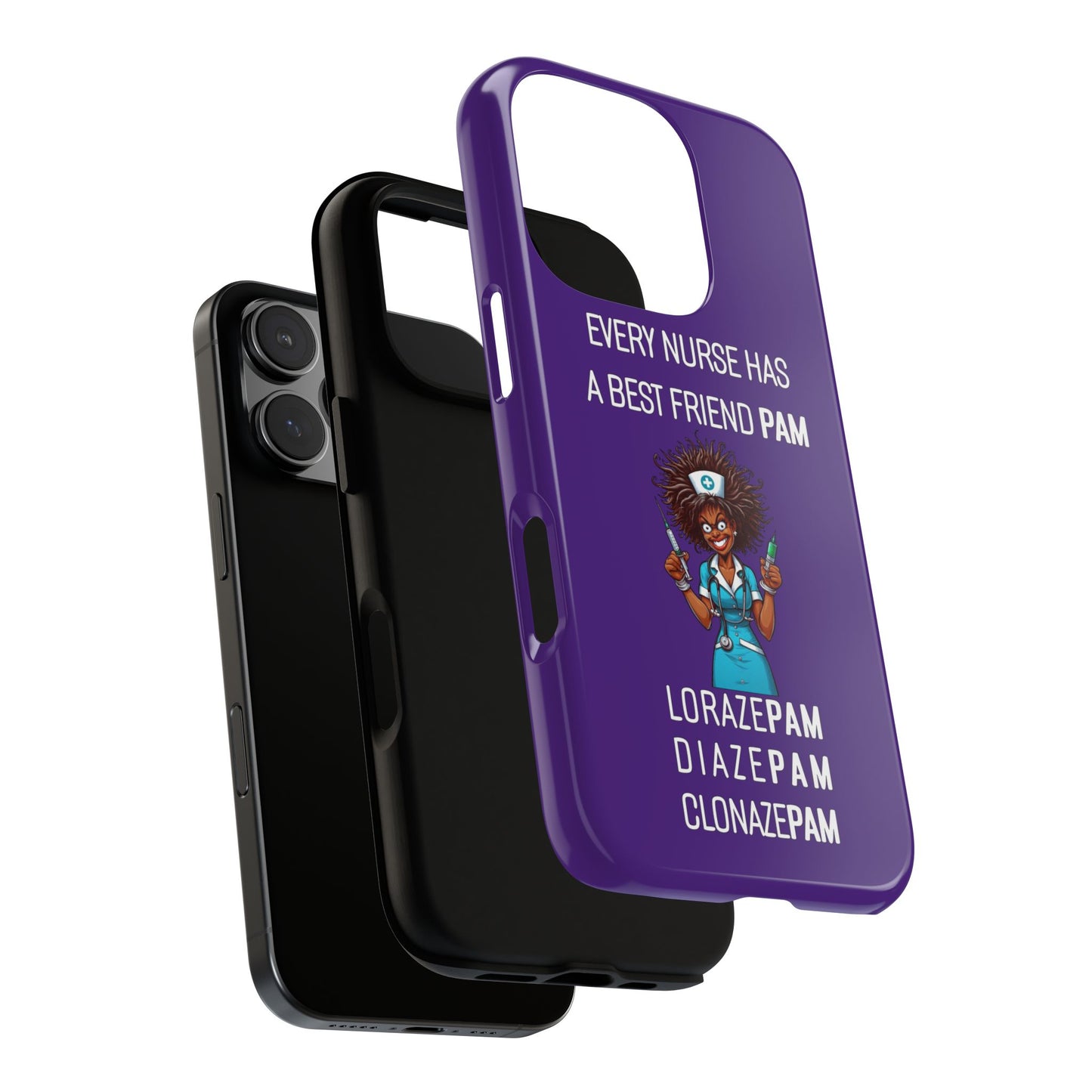 Nurse iPhone Tough Case - Every Nurse Has a Friend Named PAM Design (3) - Dark Purple