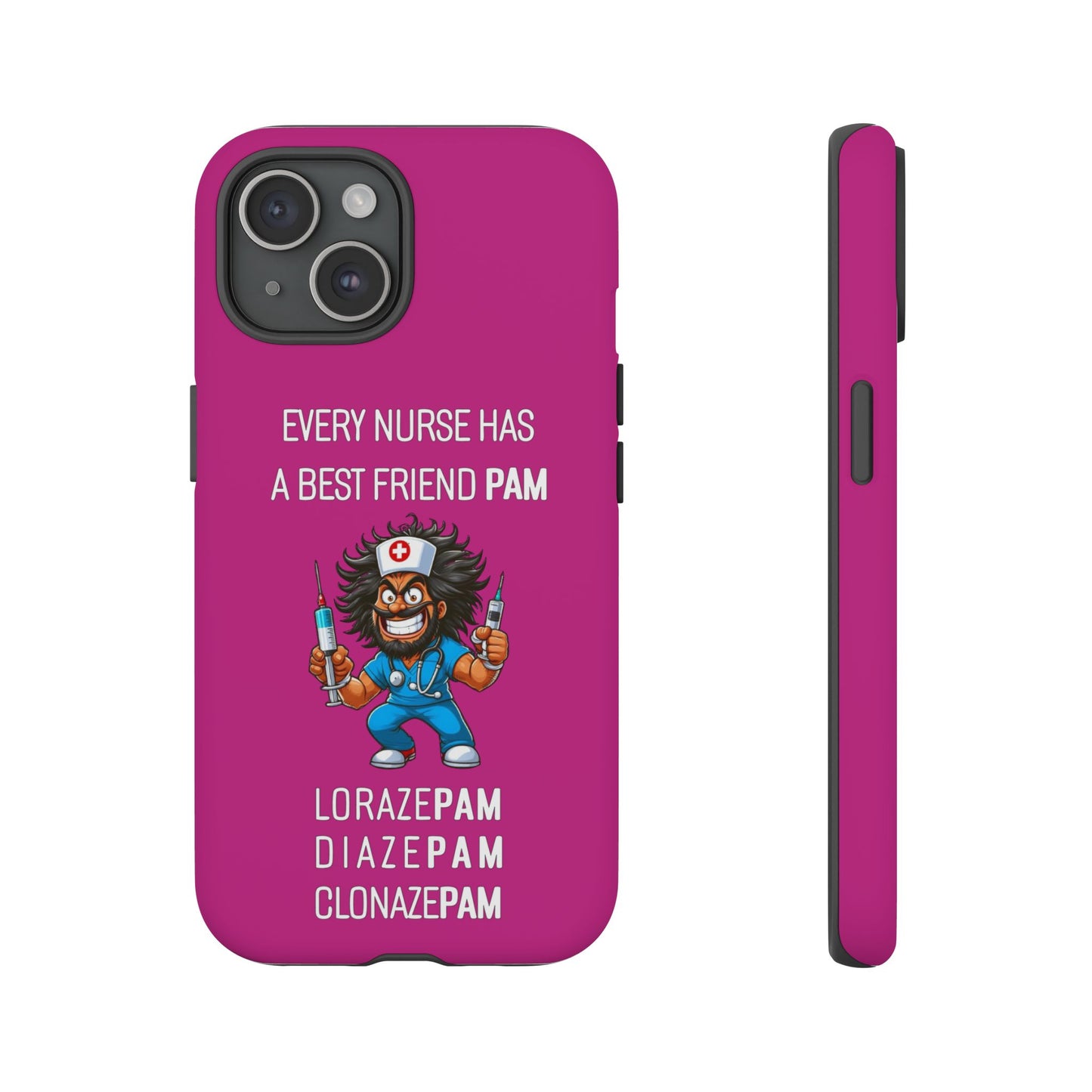 Nurse iPhone Tough Case - Every Nurse Has a Friend Named PAM Design (6) - Pink