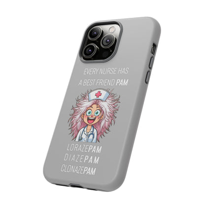 Nurse iPhone Tough Case - Every Nurse Has a Friend Named PAM Design (1) - Light Grey