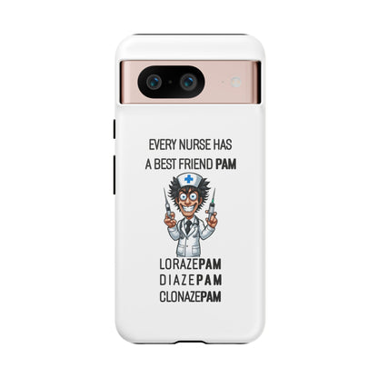 Nurse Google Pixel Tough Case - Every Nurse Has a Friend Named PAM Design (5) - White