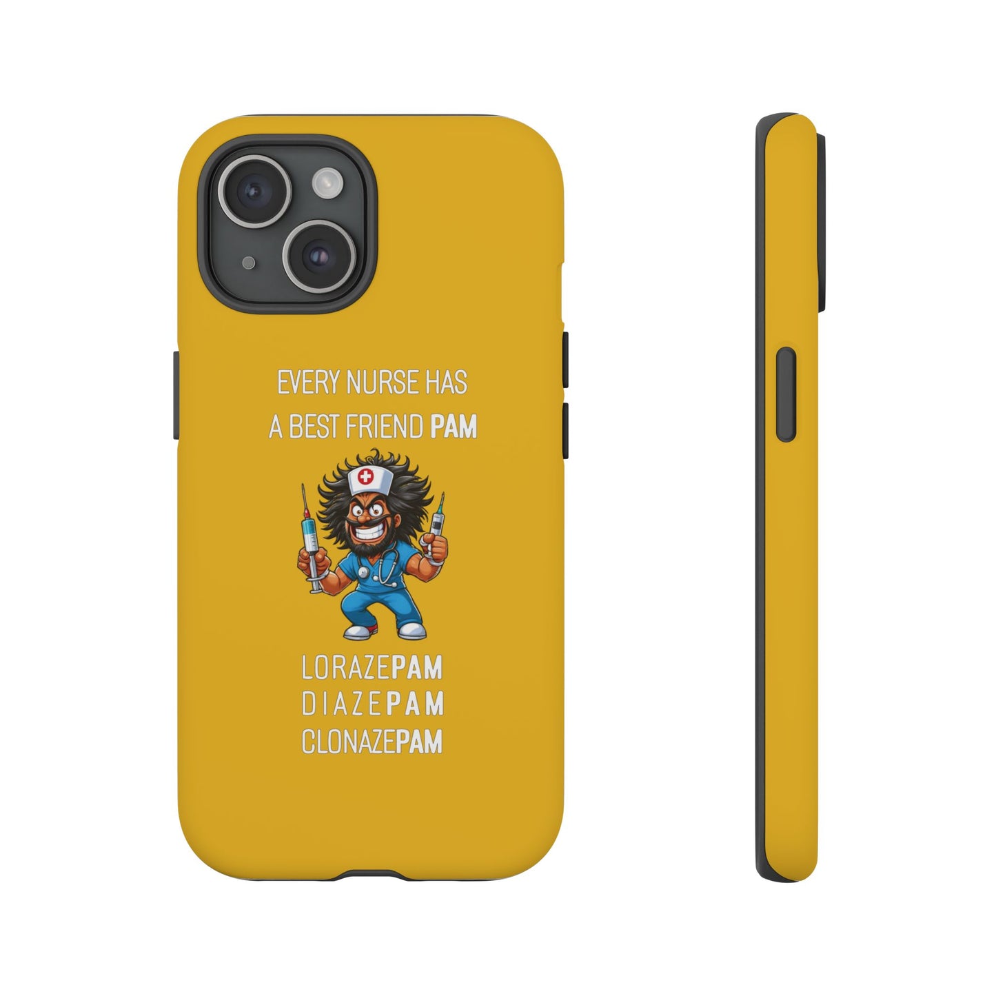 Nurse iPhone Tough Case - Every Nurse Has a Friend Named PAM Design (6) - Yellow