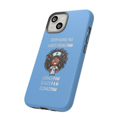 Nurse iPhone Tough Case - Every Nurse Has a Friend Named PAM Design (2) - Light Blue