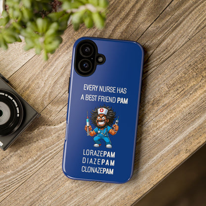 Nurse iPhone Tough Case - Every Nurse Has a Friend Named PAM Design (6) - Dark Blue