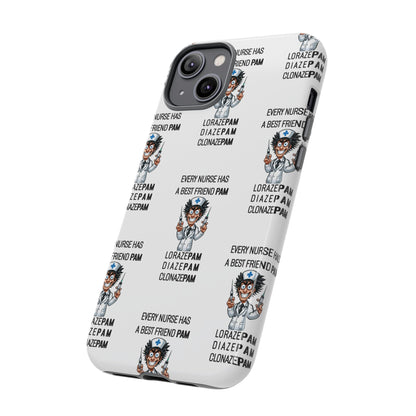 Nurse iPhone Tough Case - Every Nurse Has a Friend Named PAM Design (5) - White