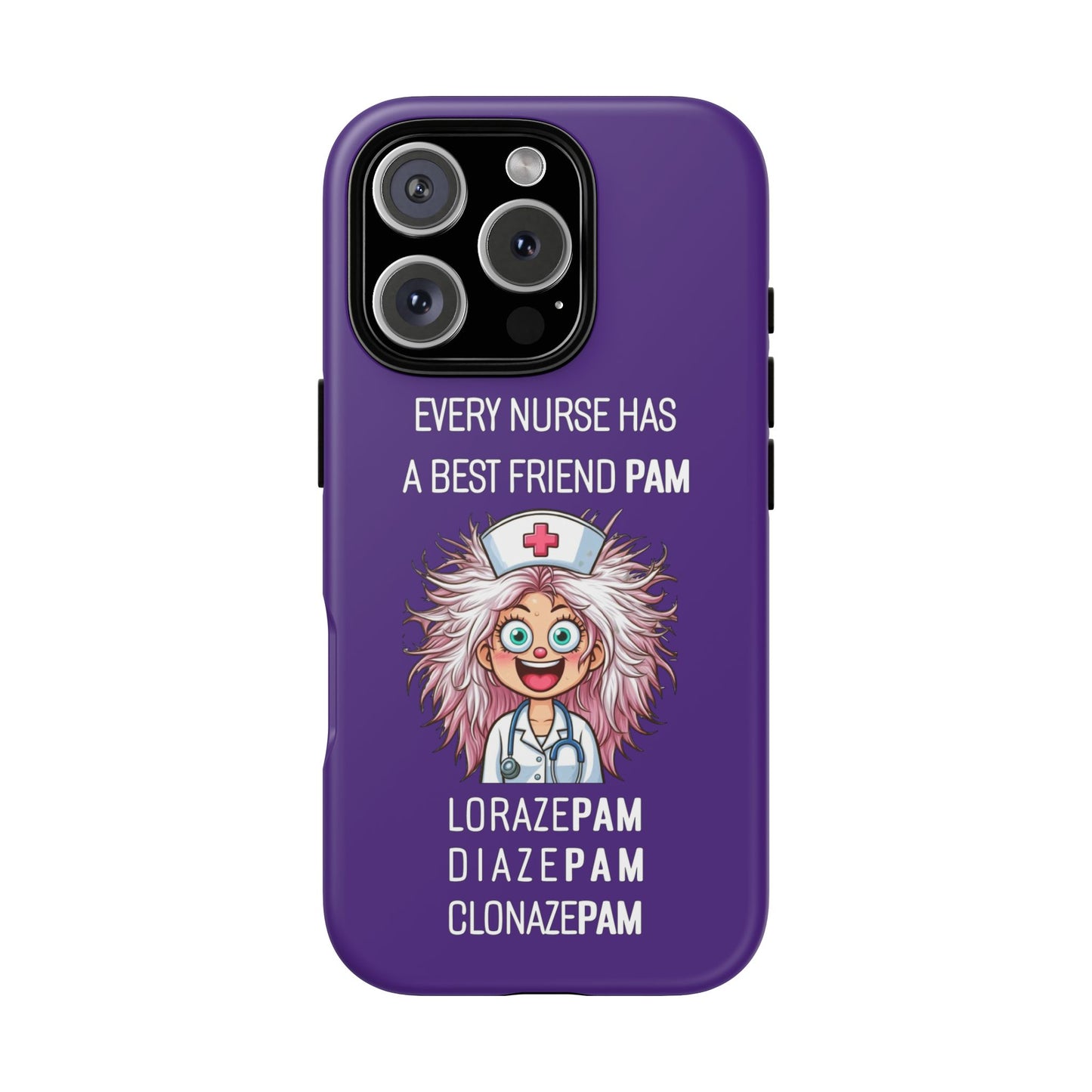 Nurse iPhone Tough Case - Every Nurse Has a Friend Named PAM Design (1) - Dark Purple