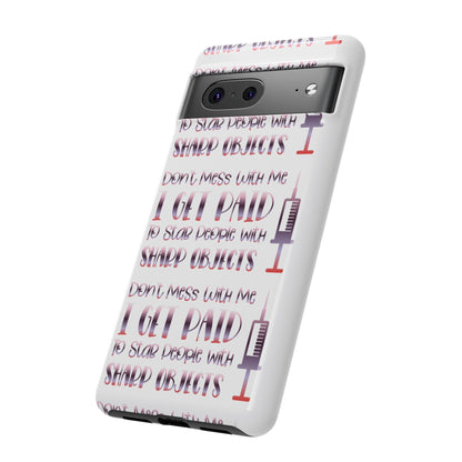 Google Pixel Tough Case - Don't Mess With Me I Get Paid To Stab People  - White