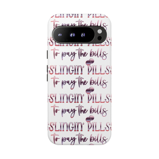 Google Pixel Tough Case - Slingin Pills to Pay The  Bills - White