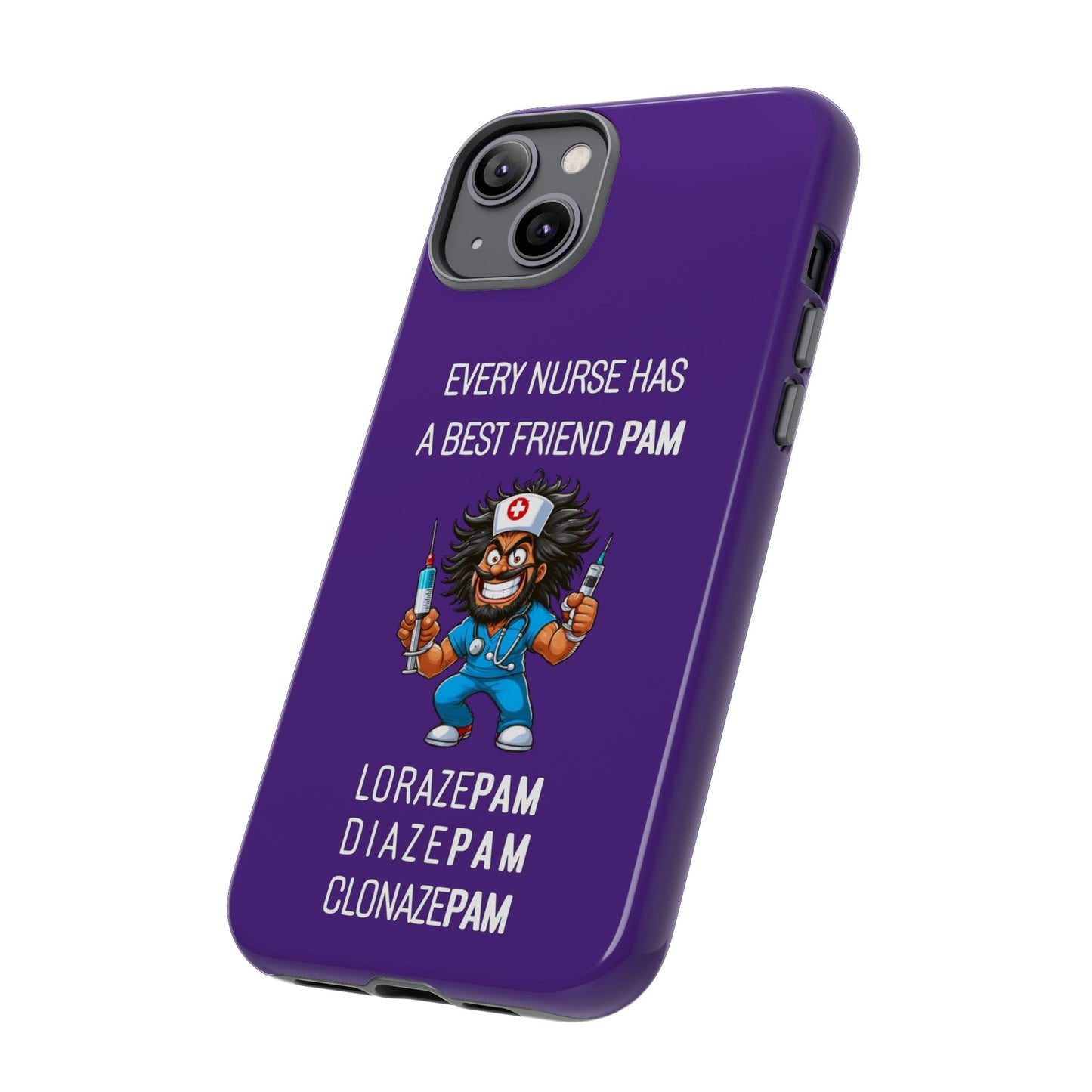 Nurse iPhone Tough Case - Every Nurse Has a Friend Named PAM Design (6) - Dark Purple