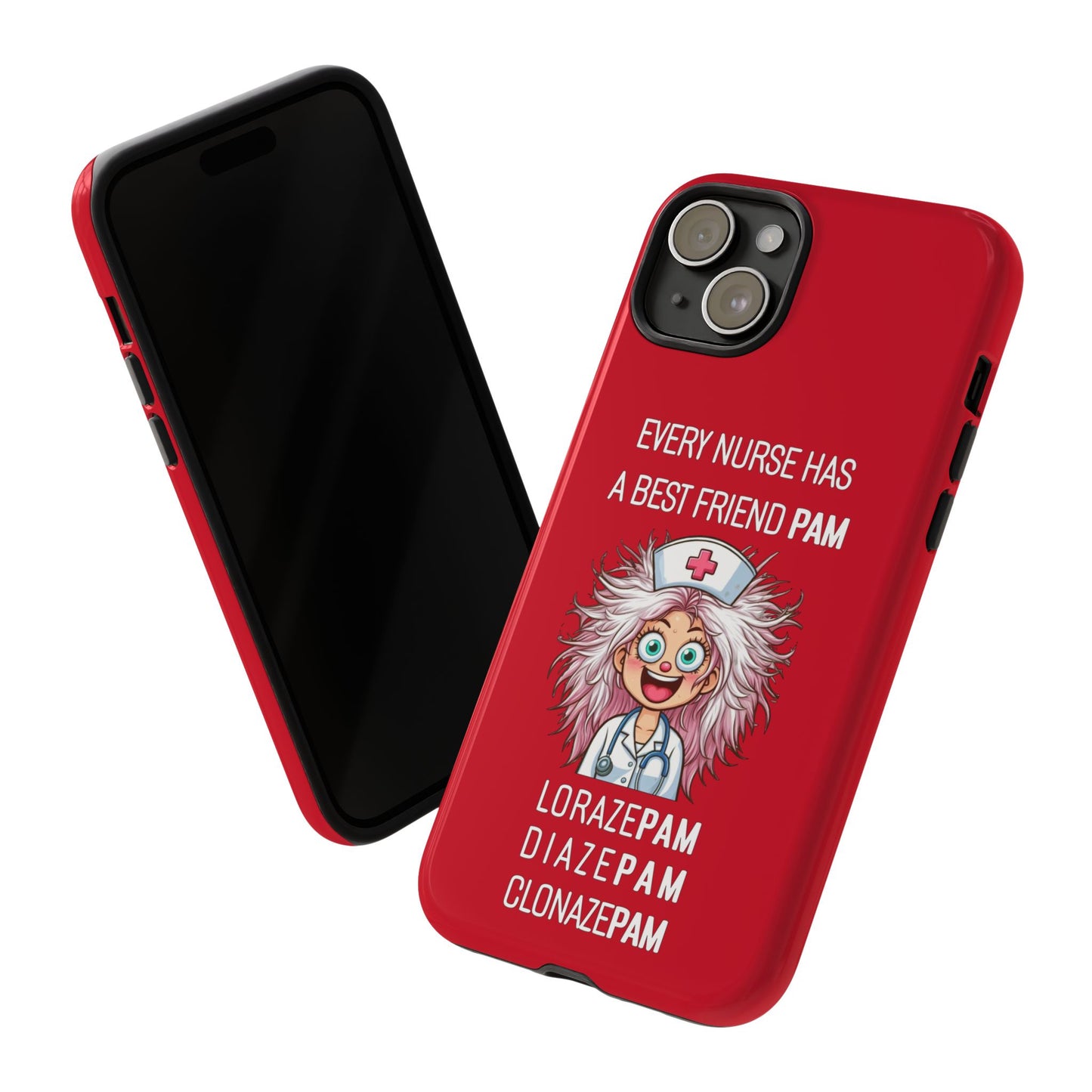 Nurse iPhone Tough Case - Every Nurse Has a Friend Named PAM Design (1) - Dark Red