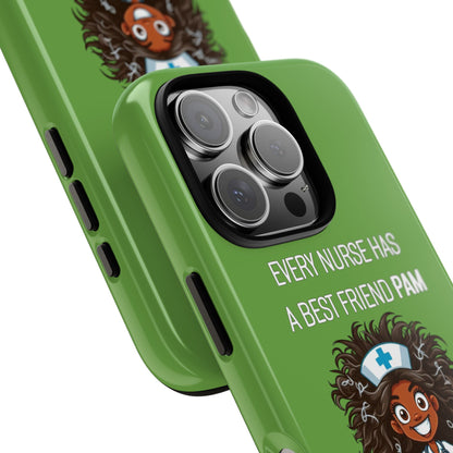 Nurse iPhone Tough Case - Every Nurse Has a Friend Named PAM Design (2) - Green