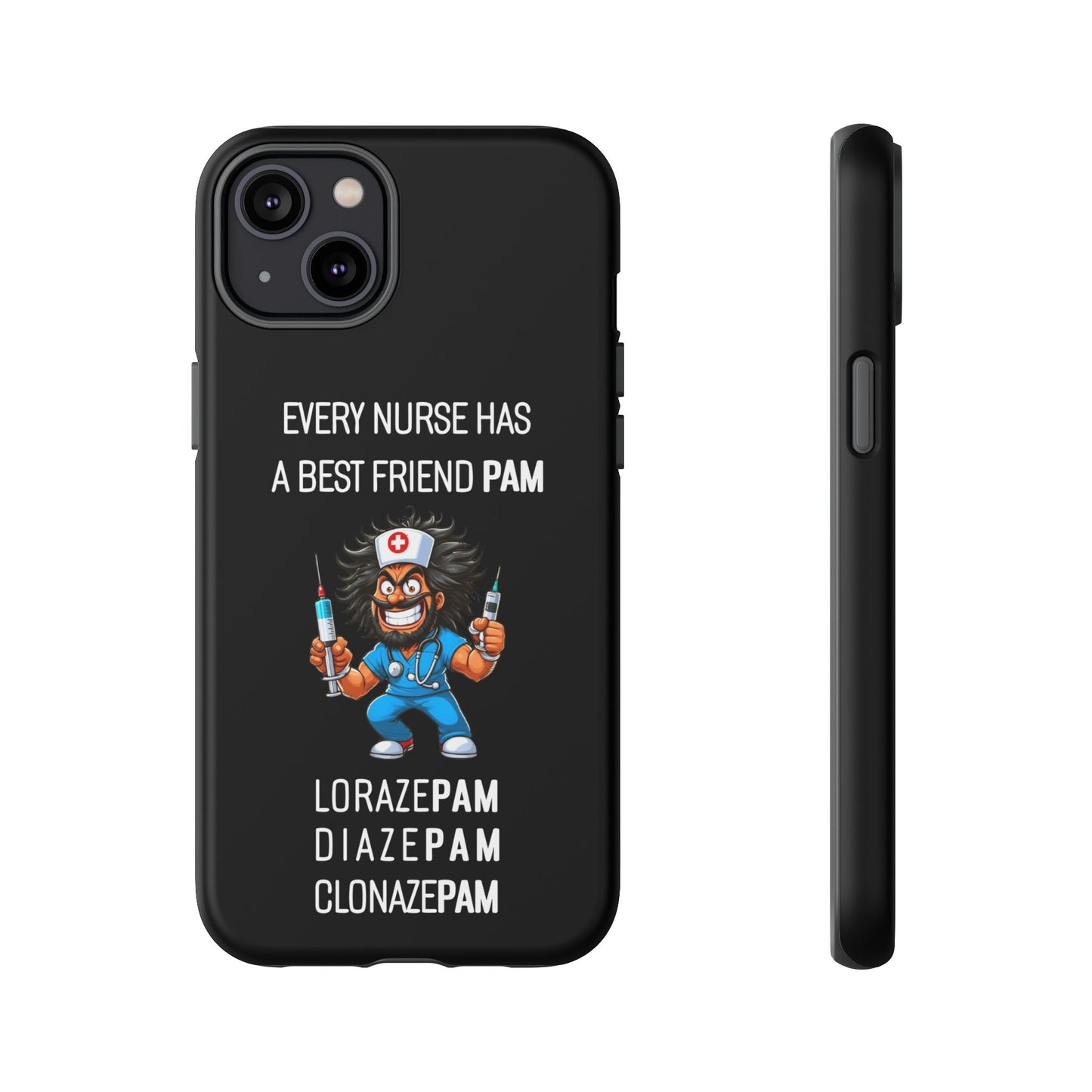 Nurse iPhone Tough Case - Every Nurse Has a Friend Named PAM Design (6) - Black