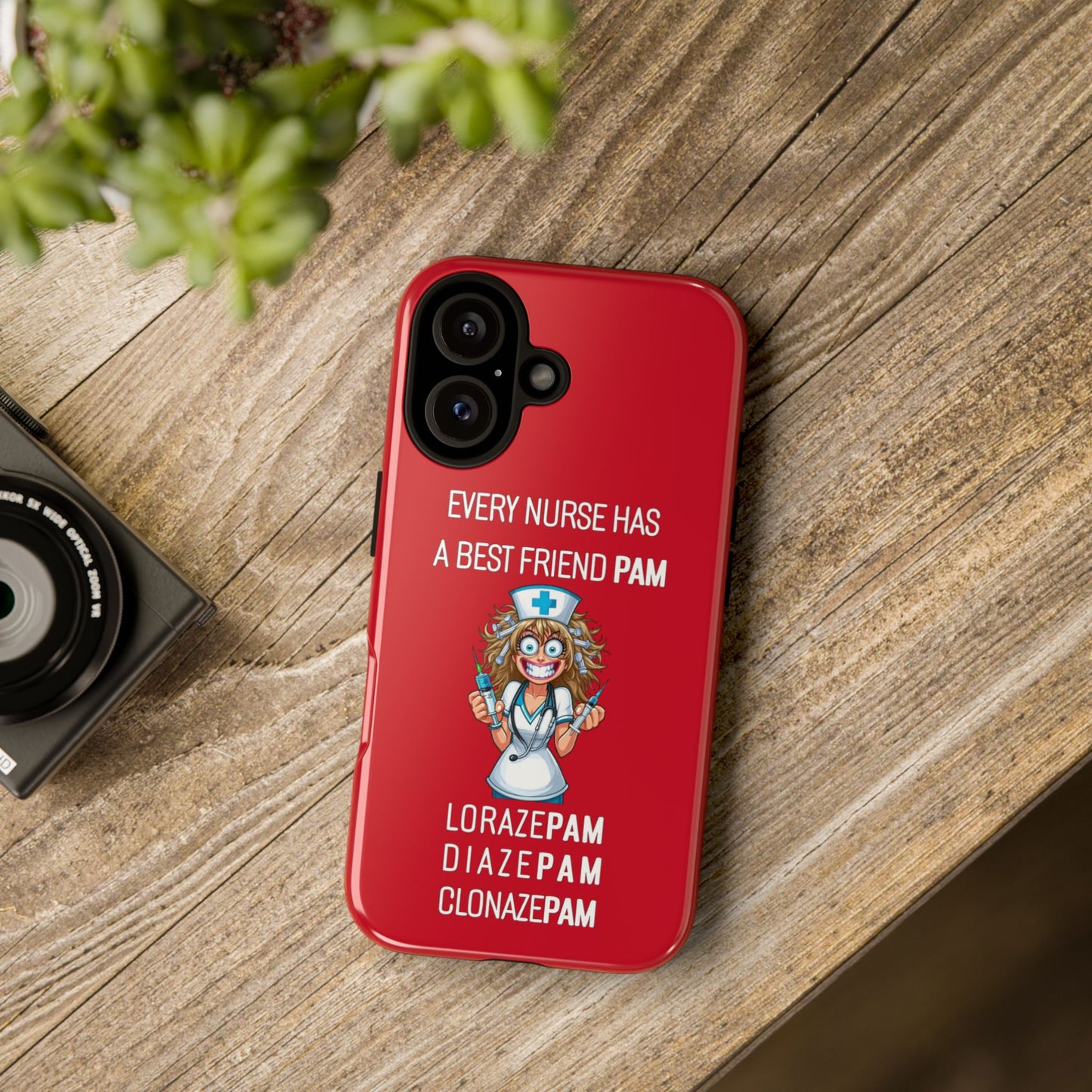 Nurse iPhone Tough Case - Every Nurse Has a Friend Named PAM Design (4) - Dark Red