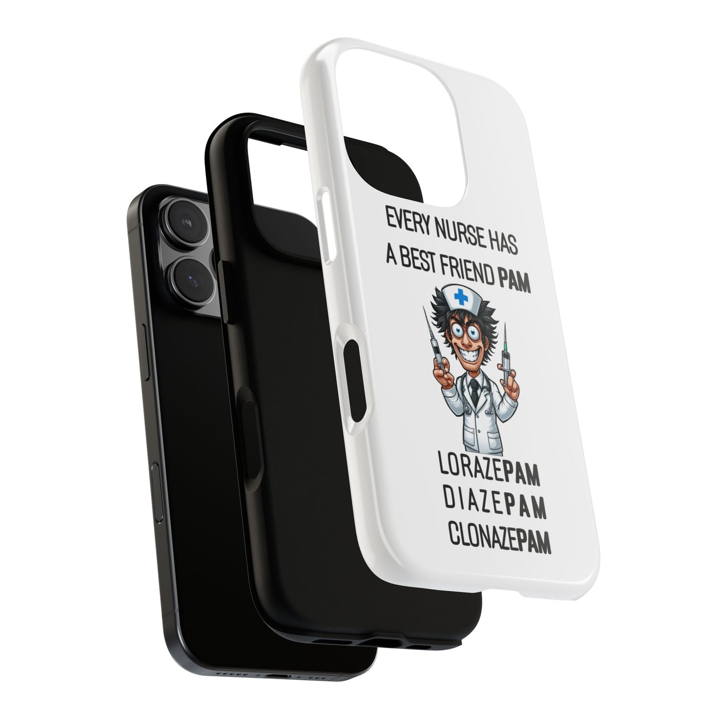 Nurse iPhone Tough Case - Every Nurse Has a Friend Named PAM Design (5) - White