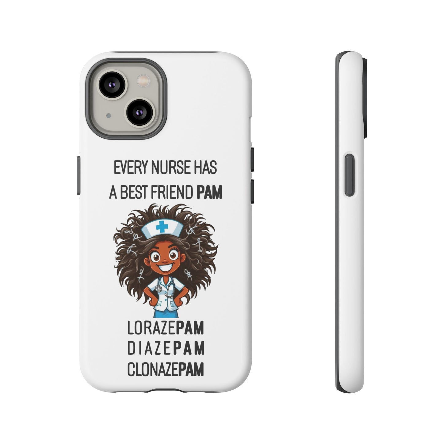 Nurse iPhone Tough Case - Every Nurse Has a Friend Named PAM Design (2) - White