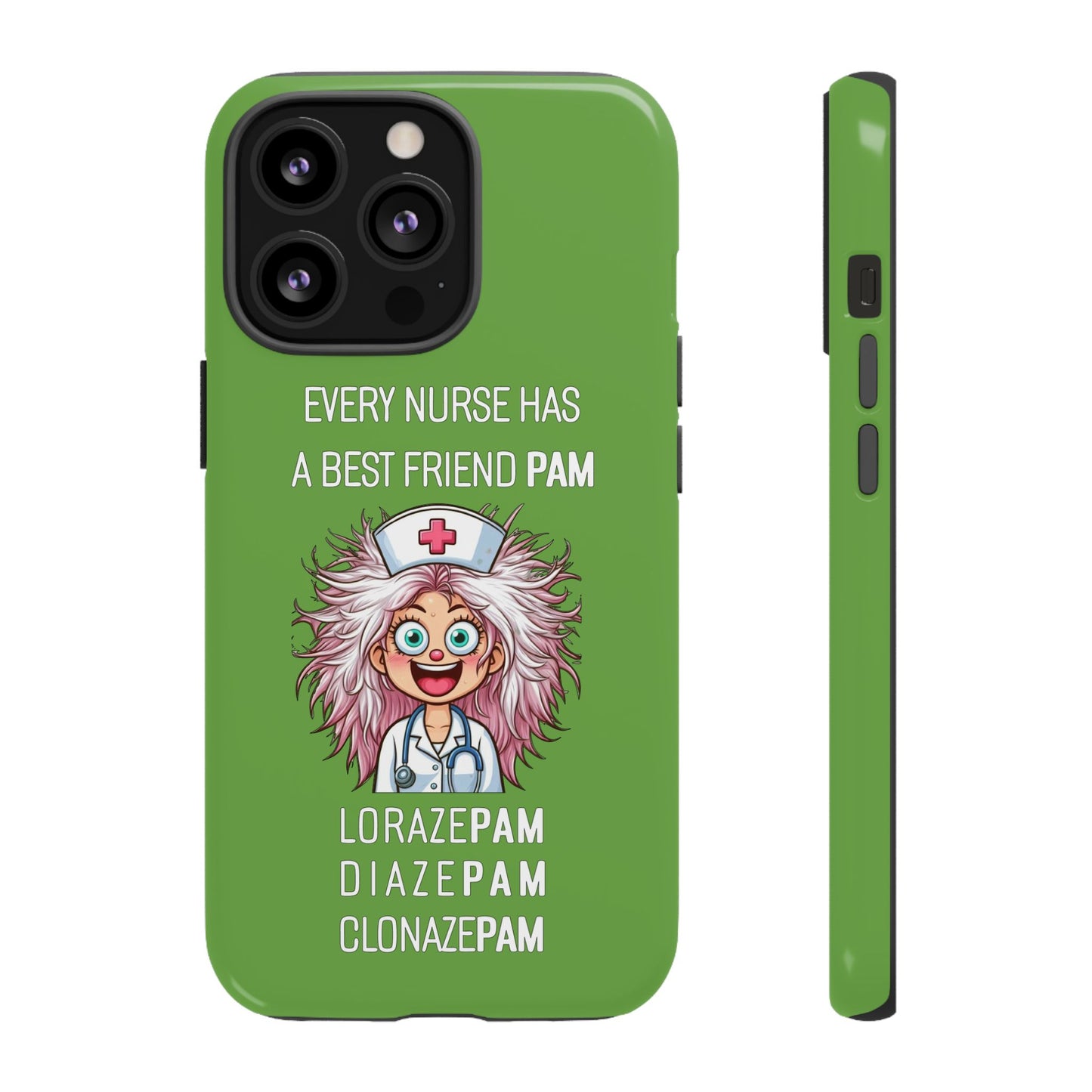 Nurse iPhone Tough Case - Every Nurse Has a Friend Named PAM Design (1) - Green