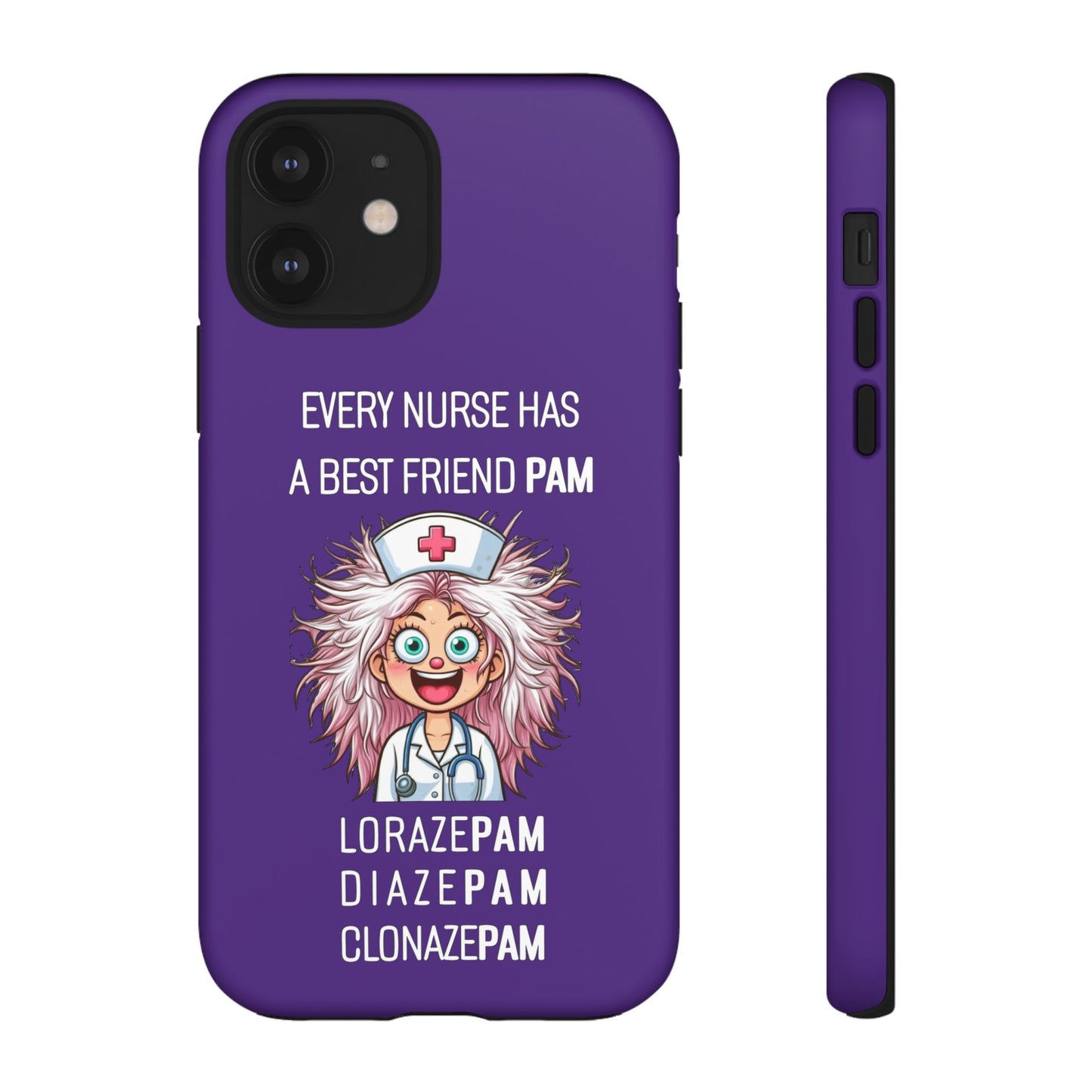 Nurse iPhone Tough Case - Every Nurse Has a Friend Named PAM Design (1) - Dark Purple