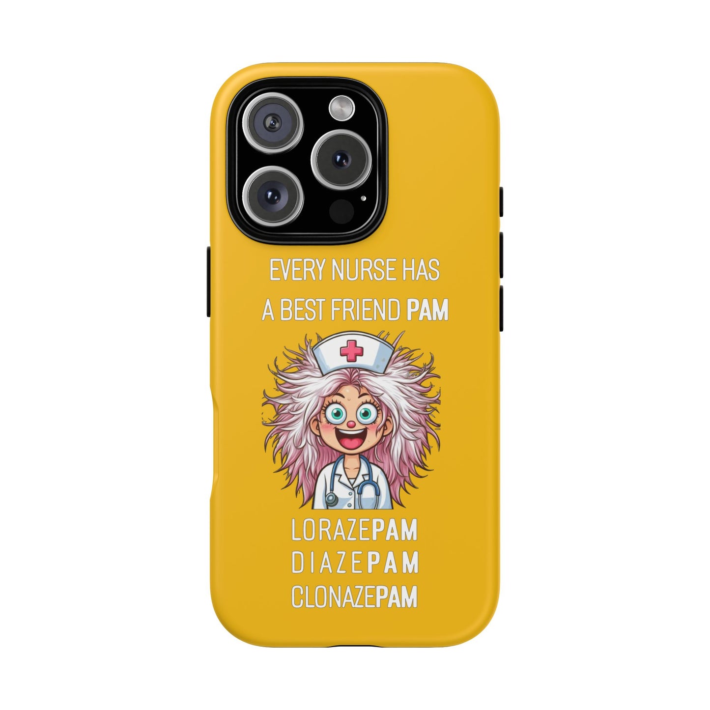 Nurse iPhone Tough Case - Every Nurse Has a Friend Named PAM Design (1) - Yellow