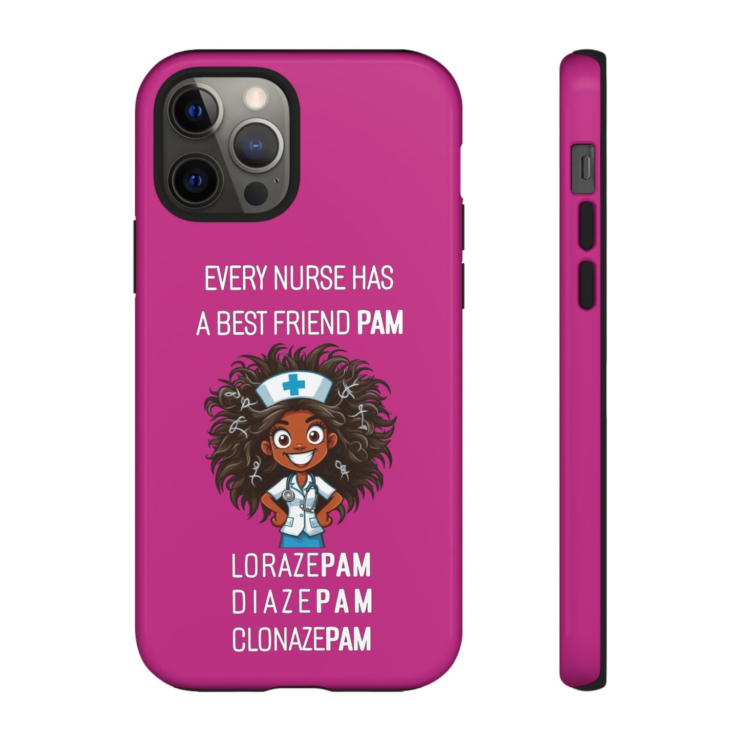 Nurse iPhone Tough Case - Every Nurse Has a Friend Named PAM Design (2) - Pink