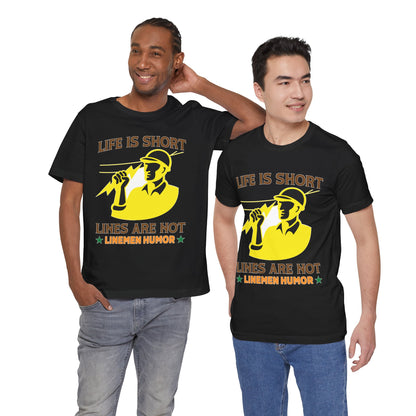 Lineman T-shirt - Life Is Short Lines Are Not-color