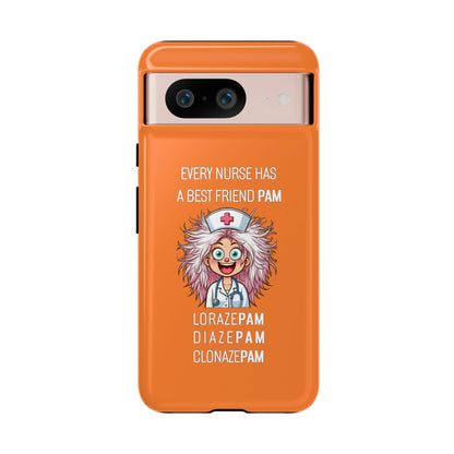 Nurse Google Pixel Tough Case - Every Nurse Has a Friend Named PAM Design (1) - Orange