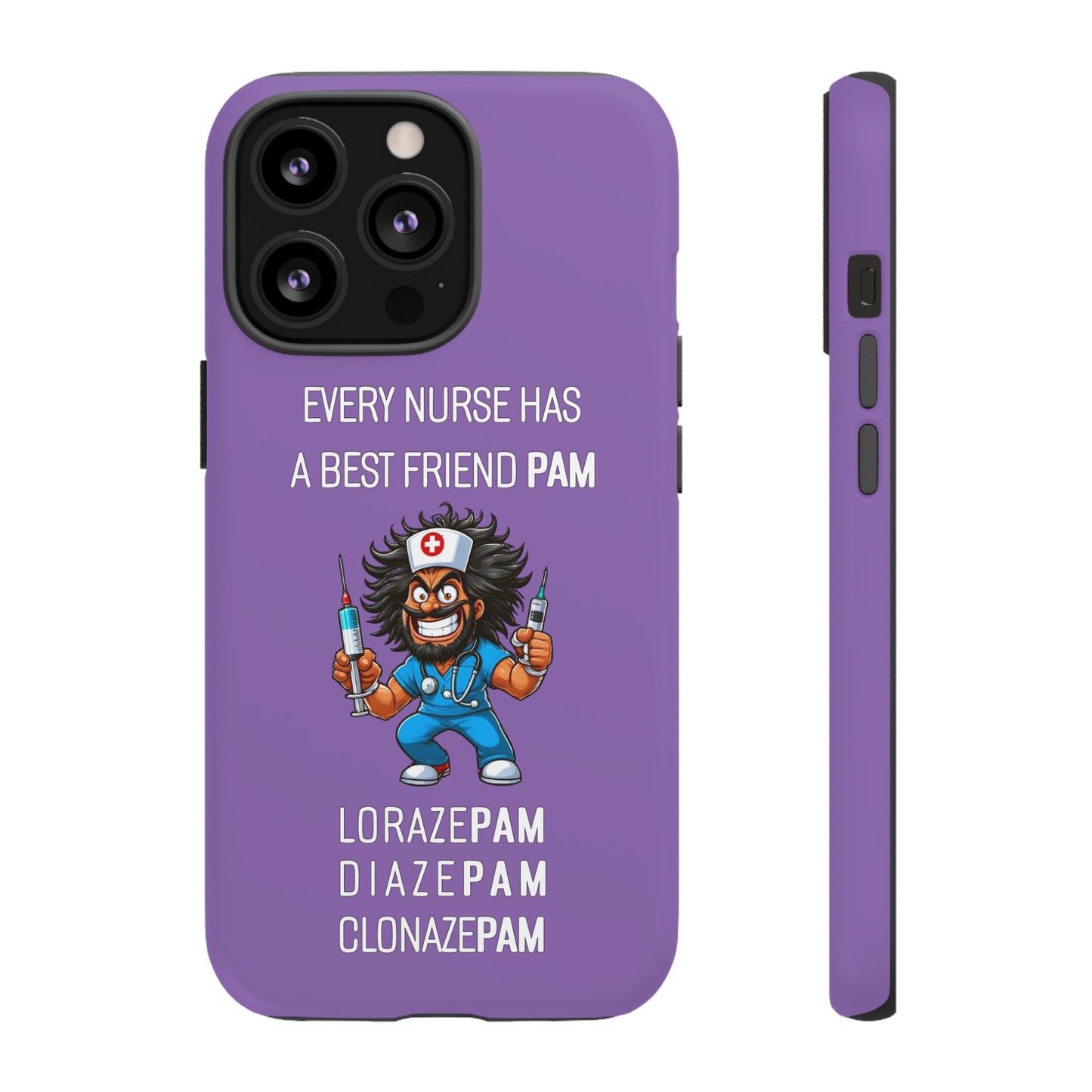 Nurse iPhone Tough Case - Every Nurse Has a Friend Named PAM Design (6) - Light Purple