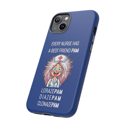 Nurse iPhone Tough Case - Every Nurse Has a Friend Named PAM Design (1) - Dark Blue