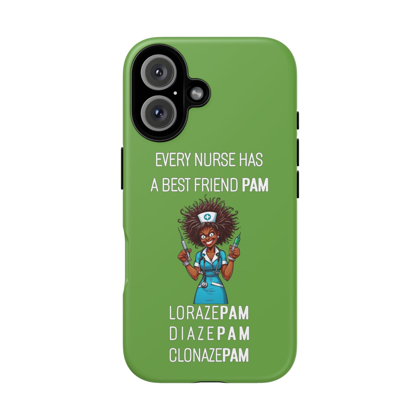 Nurse iPhone Tough Case - Every Nurse Has a Friend Named PAM Design (3) - Green