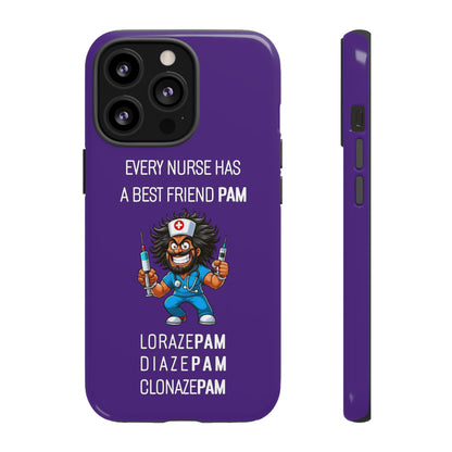 Nurse iPhone Tough Case - Every Nurse Has a Friend Named PAM Design (6) - Dark Purple