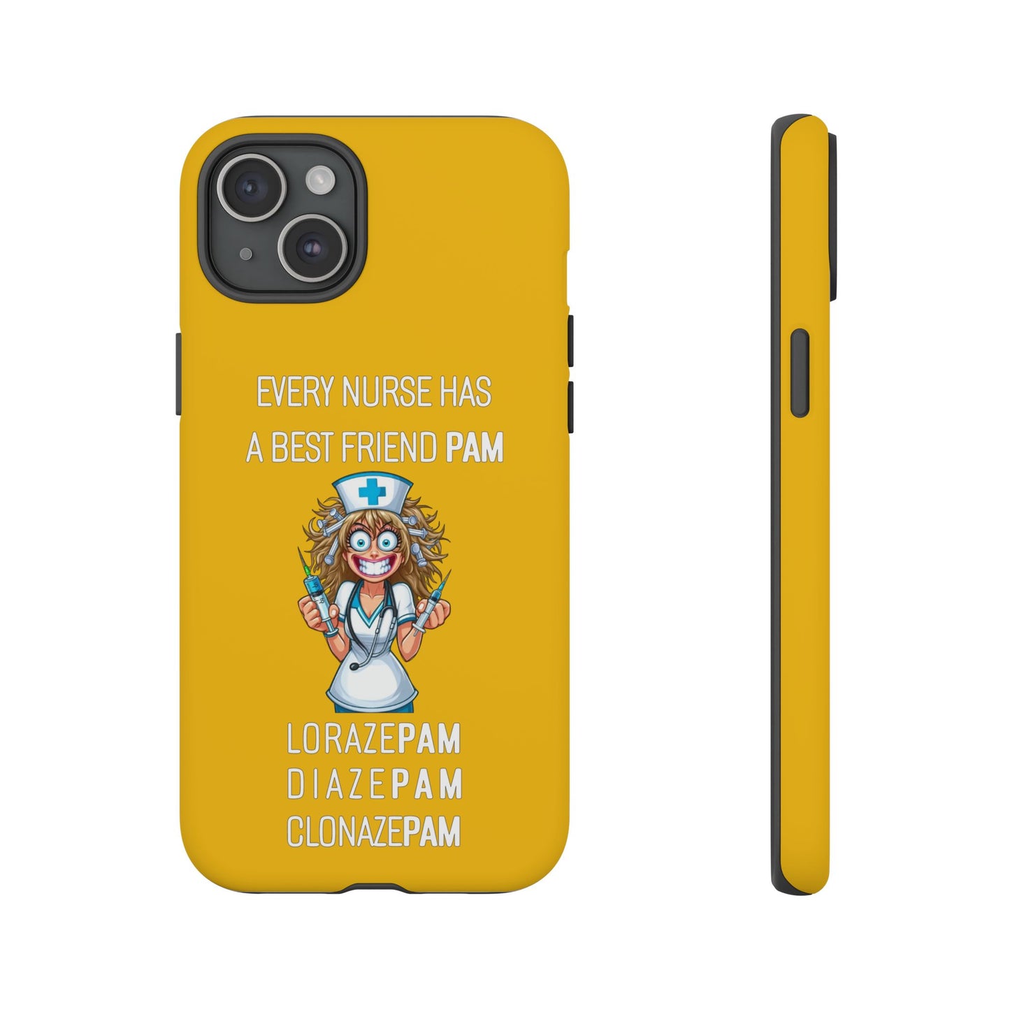 Nurse iPhone Tough Case - Every Nurse Has a Friend Named PAM Design (4) - Yellow