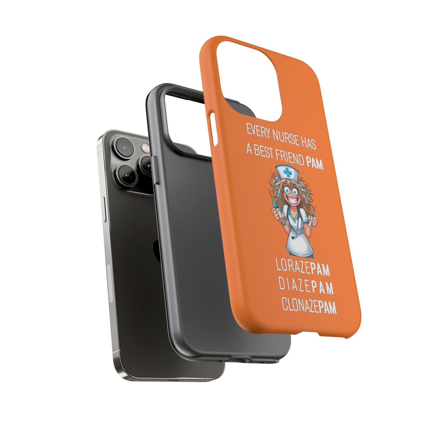 Nurse iPhone Tough Case - Every Nurse Has a Friend Named PAM Design (4) - Orange