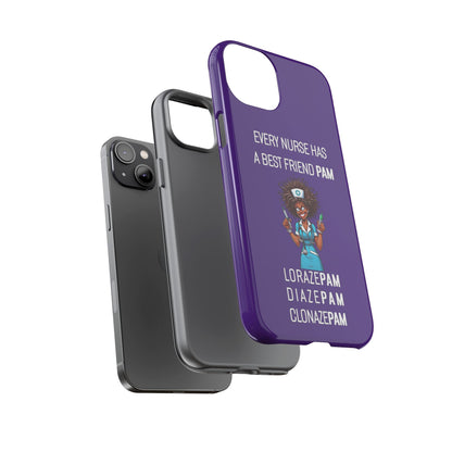 Nurse iPhone Tough Case - Every Nurse Has a Friend Named PAM Design (3) - Dark Purple