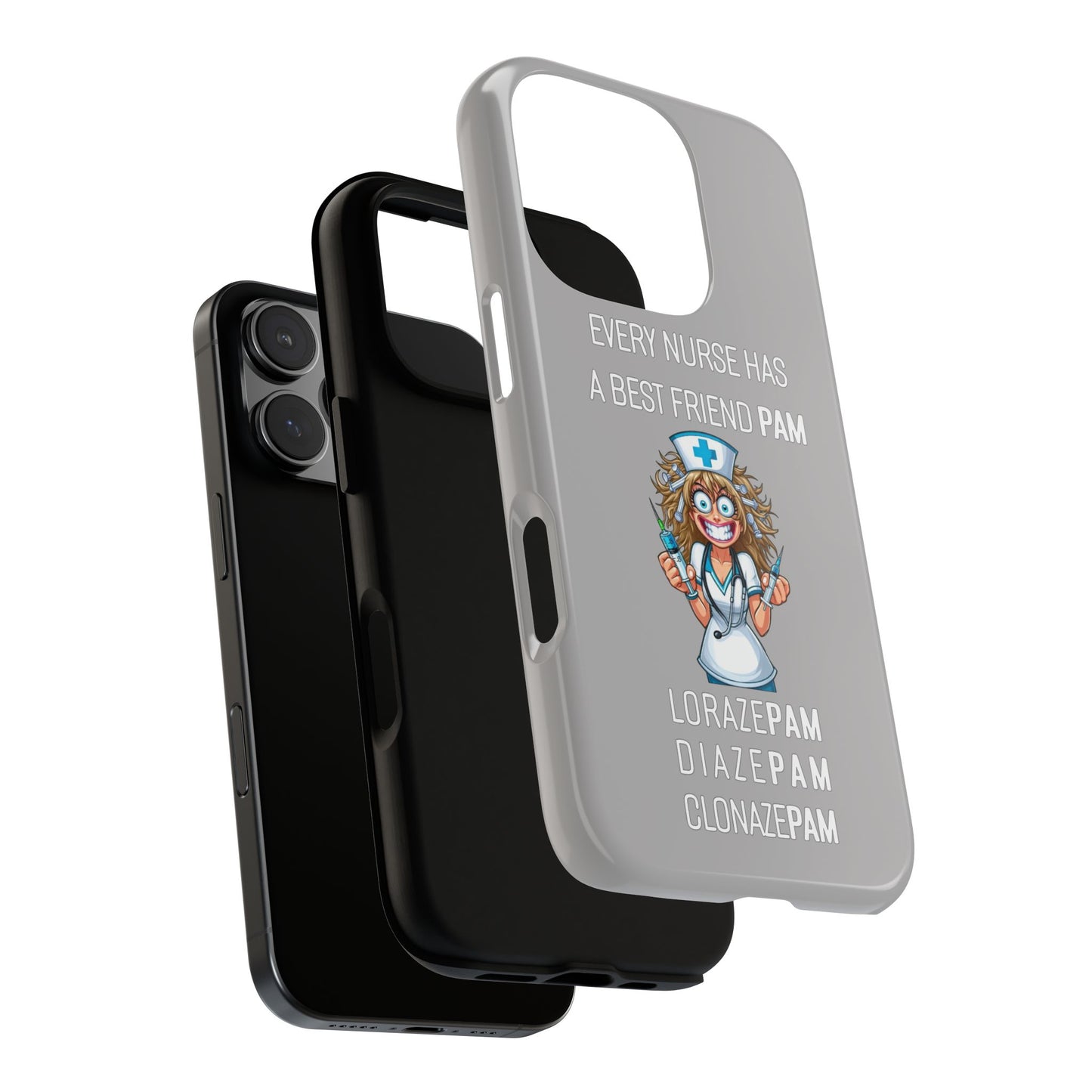 Nurse iPhone Tough Case - Every Nurse Has a Friend Named PAM Design (4) - Light Grey