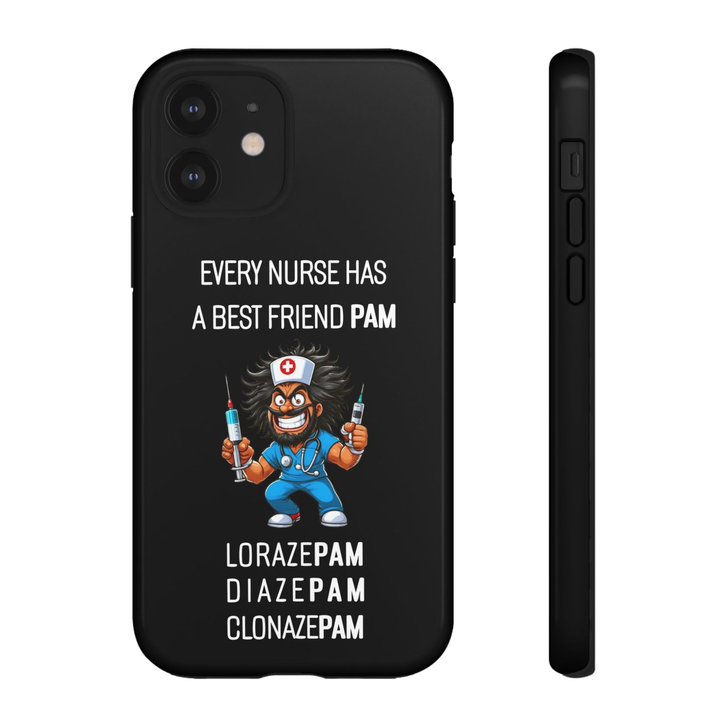 Nurse iPhone Tough Case - Every Nurse Has a Friend Named PAM Design (6) - Black